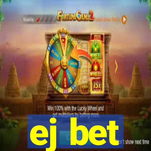 ej bet